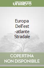 Europa Dell'est -atlante Stradale libro