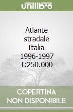 Atlante stradale Italia 1996-1997 1:250.000 libro