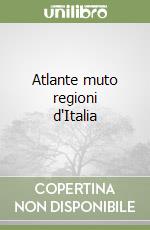 Atlante muto regioni d'Italia libro