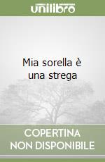 Mia sorella è una strega libro