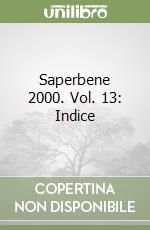 Saperbene 2000. Vol. 13: Indice