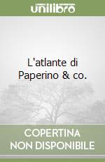 L'atlante di Paperino & co. libro