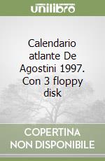 Calendario atlante De Agostini 1997. Con 3 floppy disk libro