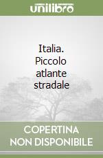 Italia. Piccolo atlante stradale libro