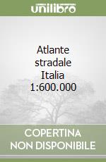 Atlante stradale Italia 1:600.000