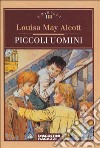 Piccoli uomini libro