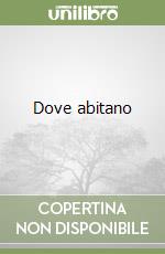Dove abitano libro