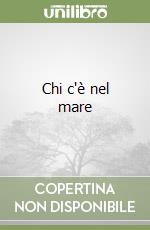 Chi c'è nel mare