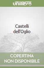 Castelli dell'Oglio libro