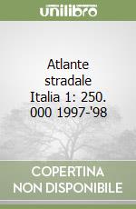 Atlante stradale Italia 1: 250. 000 1997-'98 libro