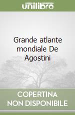 Grande atlante mondiale De Agostini libro