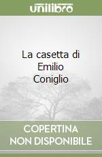 La casetta di Emilio Coniglio libro