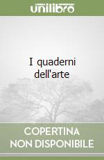 I quaderni dell'arte libro