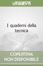 I quaderni della tecnica libro