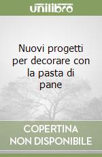 Nuovi progetti per decorare con la pasta di pane libro