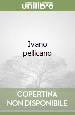 Ivano pellicano libro