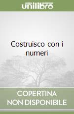 Costruisco con i numeri libro