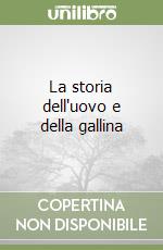 La storia dell'uovo e della gallina