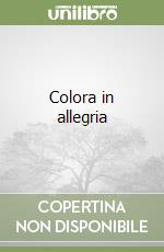 Colora in allegria libro