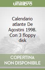 Calendario atlante De Agostini 1998. Con 3 floppy disk libro