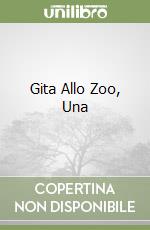 Gita Allo Zoo, Una