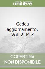 Gedea aggiornamento. Vol. 2: M-Z