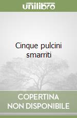 Cinque pulcini smarriti libro