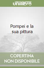 Pompei e la sua pittura libro