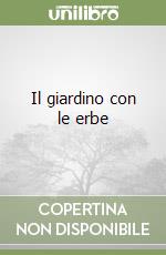 Il giardino con le erbe