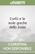 Corfù e le isole greche dello Ionio libro