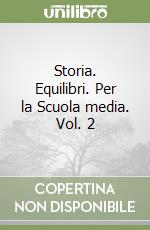 Storia. Equilibri. Per la Scuola media. Vol. 2 libro