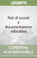 Reti di scuole e documentazione educativa libro