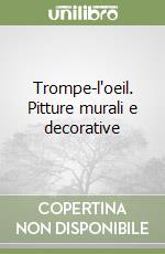 Trompe-l'oeil. Pitture murali e decorative