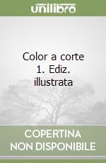 Color a corte 1. Ediz. illustrata libro