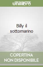 Billy il sottomarino libro