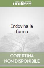 Indovina la forma