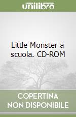 Little Monster a scuola. CD-ROM libro