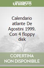 Calendario atlante De Agostini 1999. Con 4 floppy disk libro