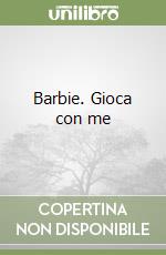 Barbie. Gioca con me libro