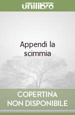 Appendi la scimmia libro