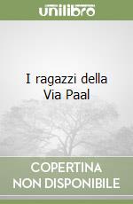 I ragazzi della Via Paal libro