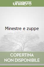 Minestre e zuppe libro