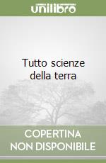 Tutto scienze della terra