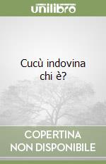 Cucù indovina chi è? libro