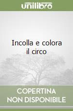 Incolla e colora il circo libro