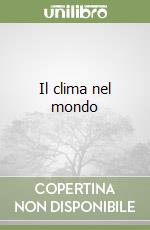 Il clima nel mondo libro