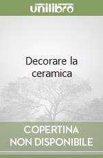 Decorare la ceramica