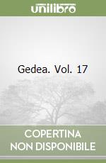 Gedea. Vol. 17