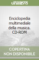 Enciclopedia multimediale della musica. CD-ROM libro