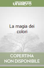 La magia dei colori libro